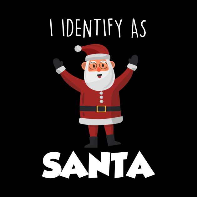 I Identify as Santa by Movielovermax