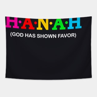 Hanah - God has shown favour. Tapestry