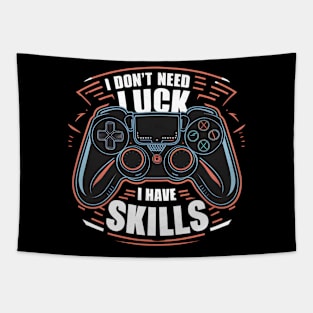 I don't need luck I have skills Tapestry