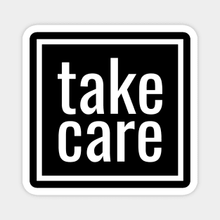 Take care Magnet