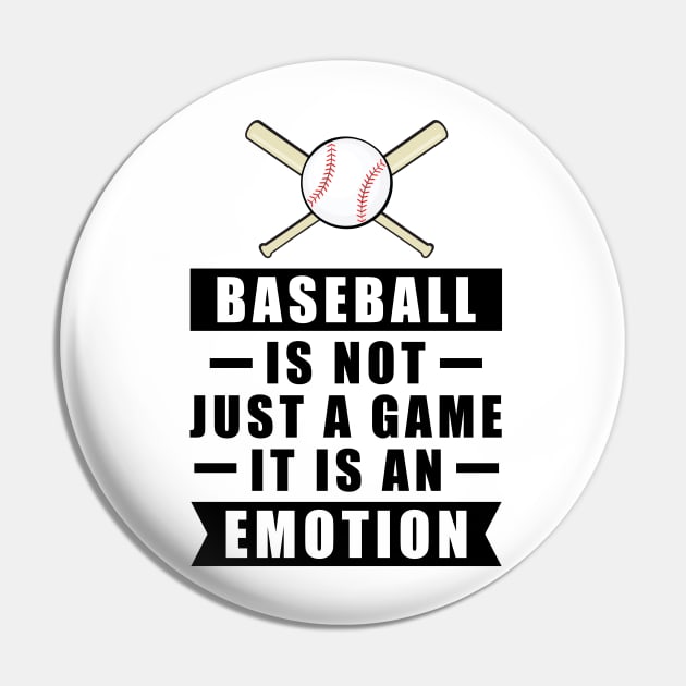 Baseball Is Not Just A Game, It Is An Emotion Pin by DesignWood-Sport