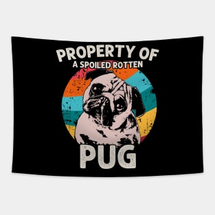 Property Of A Spoiled Rotten Pug - Love Dogs Tapestry