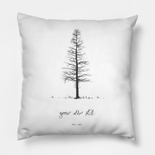 grow older still Pillow