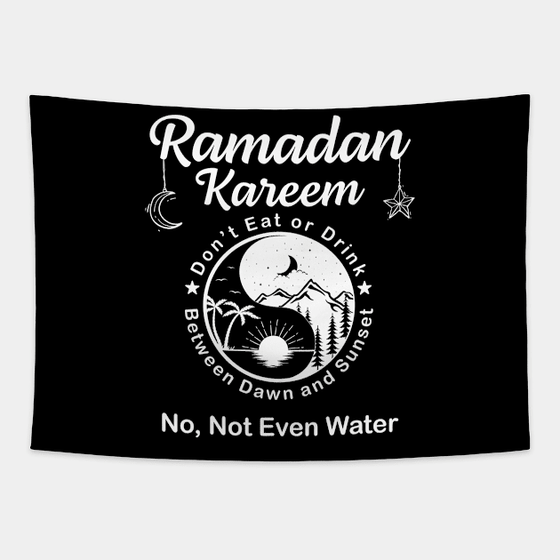 Ramadan kareem No Not Even Water Tapestry by GloriaArts⭐⭐⭐⭐⭐