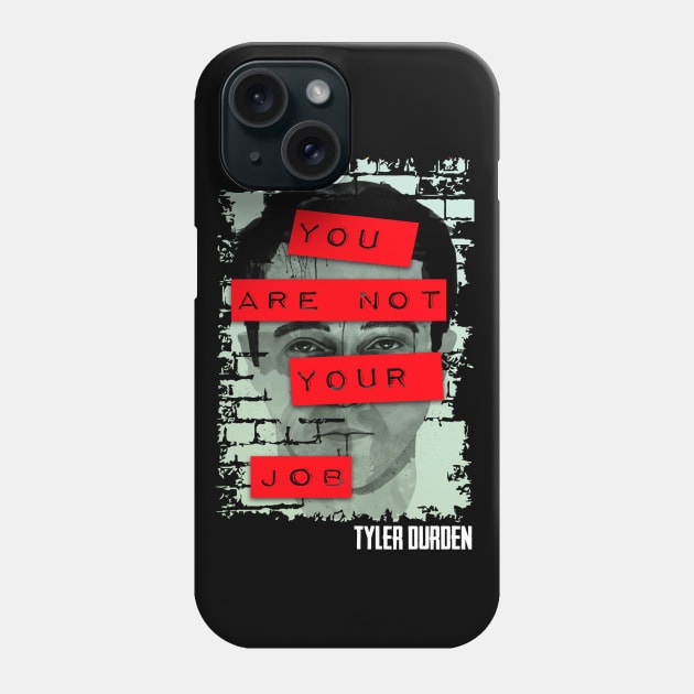 Tyler Durden you are not your job Phone Case by Finito_Briganti