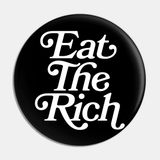 Eat The Rich (white text) Pin