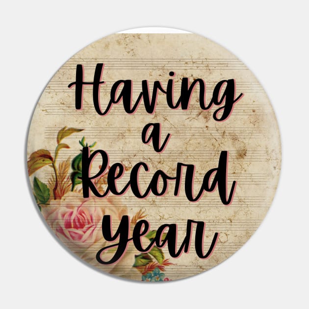 Having A Record Year Pin by Pink Anchor Digital