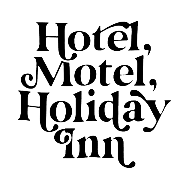 Hotel, Motel, Holiday Inn by Squidoodle