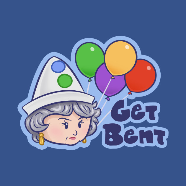 Get Bent The Golden Girls TShirt TeePublic