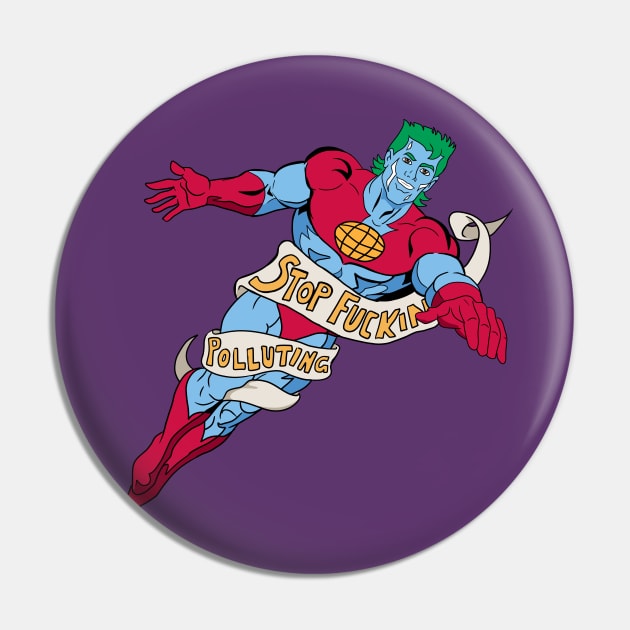 CaptainPlanet - Stop Polluting Pin by DILLIGAFM8