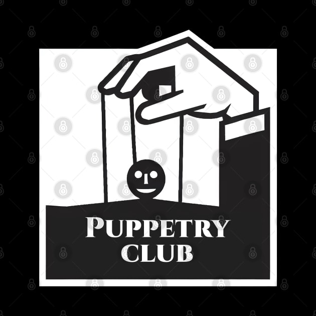 Puppetry Club by ThesePrints