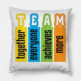 TEAM (together everyone achieves more) Pillow