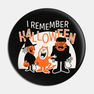 I Remember Halloween - Trick Or Treat Fun Pin