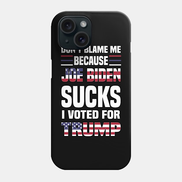 Don't Blame because Biden Sucks Phone Case by Mosklis