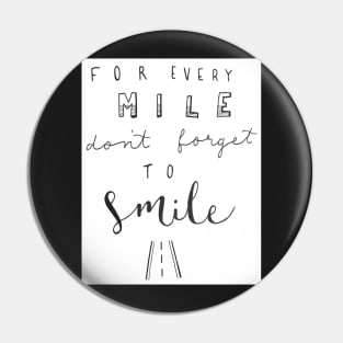 Smile every Mile Pin