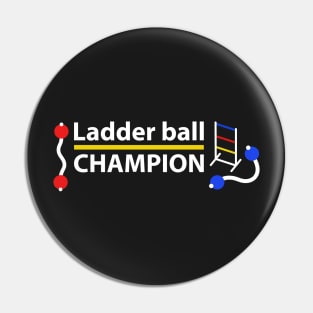 Ladder Ball Champion - White Text Pin