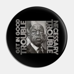 John Lewis: Good Trouble, Necessary Trouble Pin