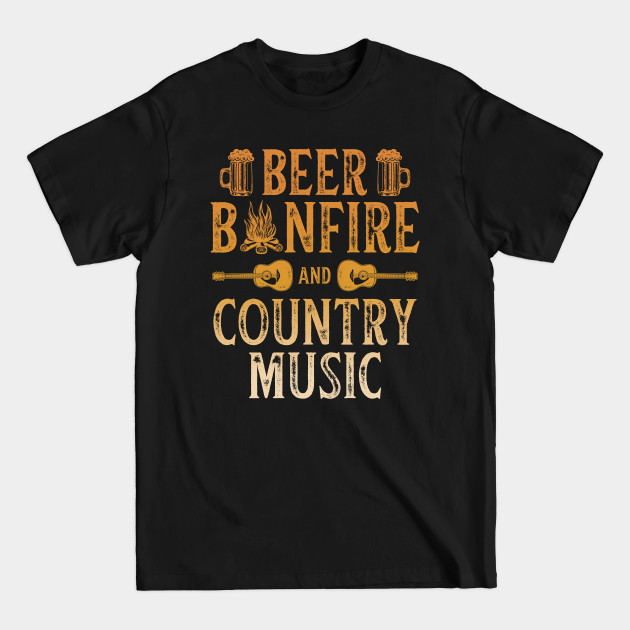 Discover Country Music With Bonfire & Beer For Guitar Player - Countrymusic - T-Shirt