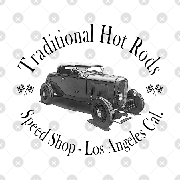 Traditional Hot Rods Speed Shop Los Angeles Cal. by hotroddude