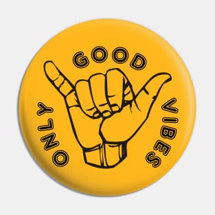 Only Good Vibes Pin