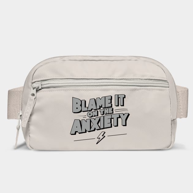 Blame It On The Anxiety Funny Mental Health Quote by Anticorporati