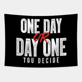 One Day or Day One - You Decide Tapestry