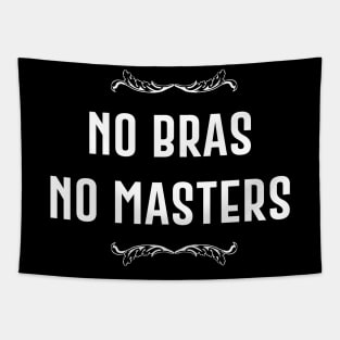 No Bras No Masters Tapestry