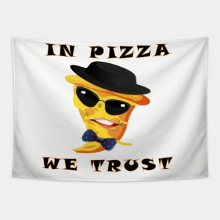 WE TRUST IN PIZZA Tapestry