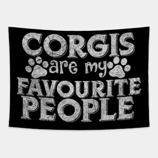 Corgi are my favourite people Tapestry