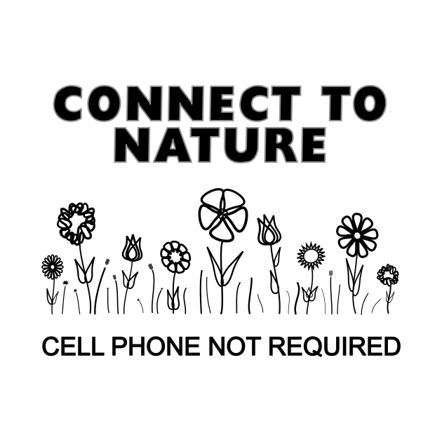 Connect to Nature - Cellphone Not Required by tonyponline