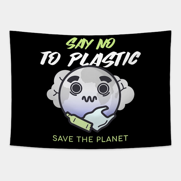 say no to plastic ,earth day Tapestry by Theblackberry