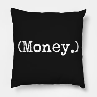 Money. Typewriter simple text white Pillow