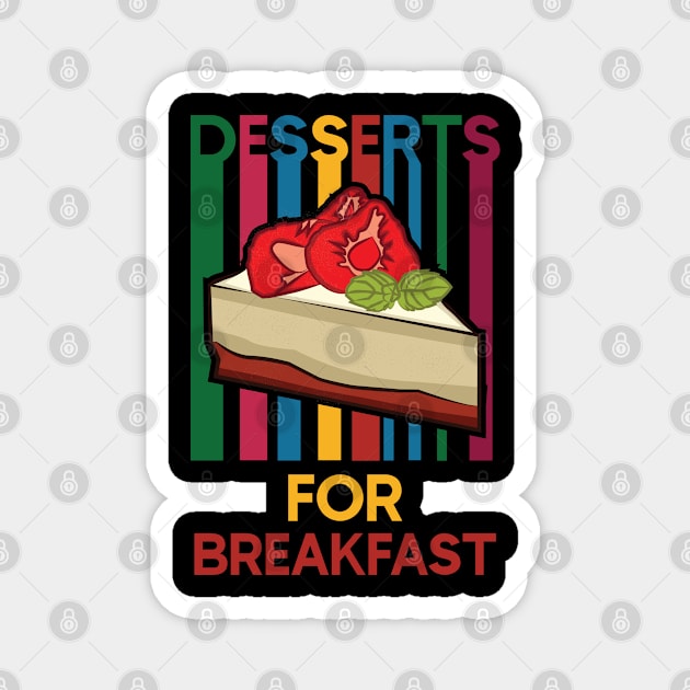 Dessert for Breakfast (strawberry cake) Magnet by berwies