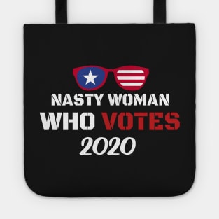 Nasty Woman Who Votes 2020 - Proud Nasty Woman Who Votes Tote