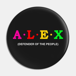 Alex - Defender of The People. Pin