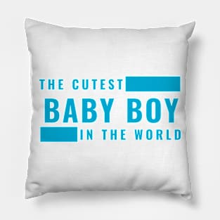 The Cutest Baby Boy Pillow