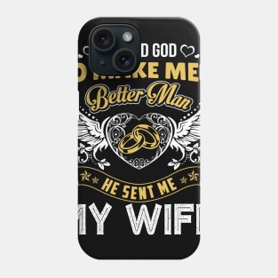 I Asked God To Make Me A Better Man Phone Case