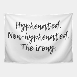 The Irony Tapestry