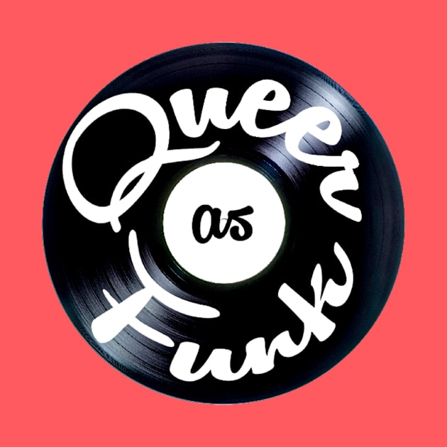 Queer As Funk by QueerAsFunk