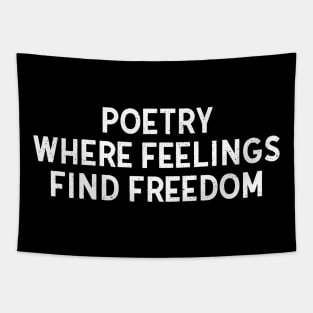 Poetry Where Feelings Find Freedom Tapestry