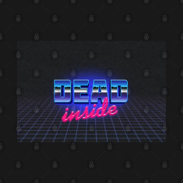 Dead Inside - Nihilist 80s Graphic Design by DankFutura