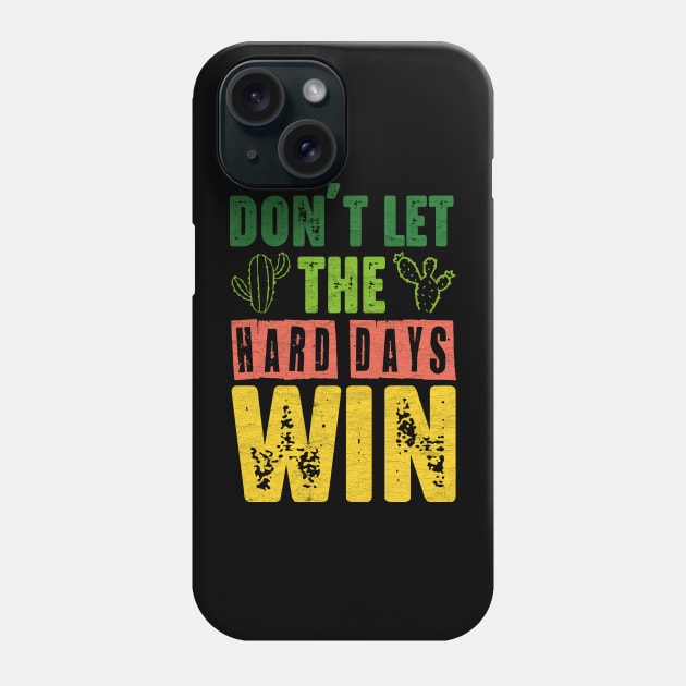 Don't Let The Hard Days Win Cute Cactus Phone Case by Point Shop