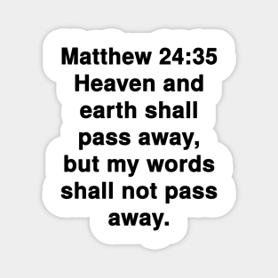 Matthew 24:35 King James Version Bible Verse Text Magnet