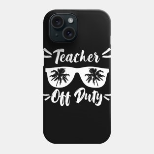 Teacher off duty Phone Case