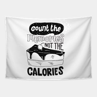 count the memories not the calories Tapestry