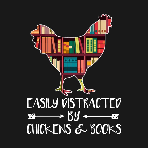 Easily Distracted by Chickens and Books - Gift for Chicken Book Lover by MetalHoneyDesigns