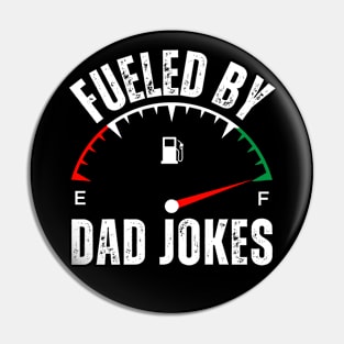 Fueled By Dad Jokes Pin