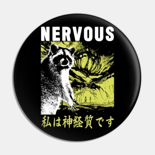 Nervous Raccoon Japanese Pin