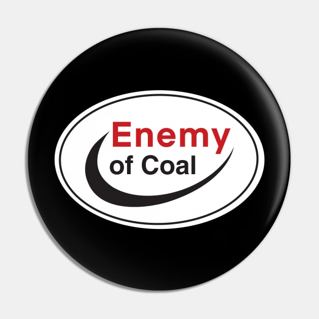 Enemy of Coal Pin by cryptidwitch