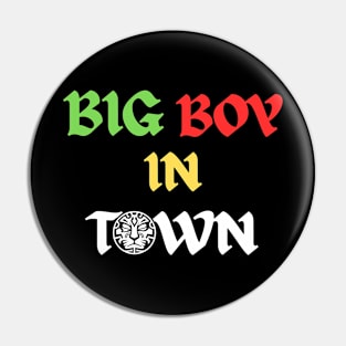 Big Boy In Town Pin